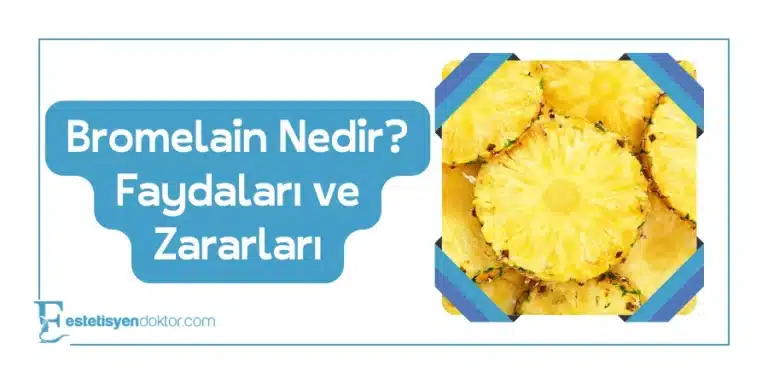 Bromelain Nedir? Faydaları ve Zararları