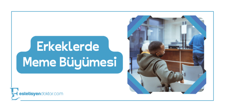Erkeklerde Meme Büyümesi